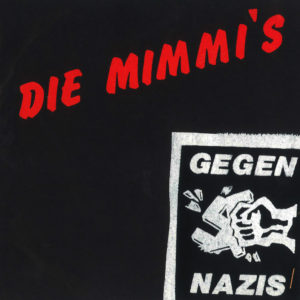 Die Mimmi´s - Gebt den Faschisten keine neue Chance