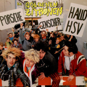Die goldenen Zitronen - Porsche, Genscher, Hallo HSV