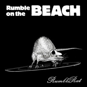Rumble on the Beach - Rumble Rat