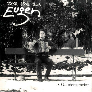 Der böse Bub Eugen - Gaudenz meint