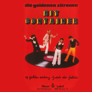Die goldenen Zitronen - Hit Container