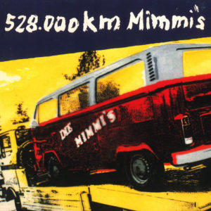 Die Mimmi´s - 528.000 km Die Mimmi´s