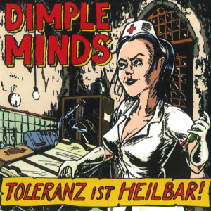 Dimple Minds - Toleranz ist Heilbar