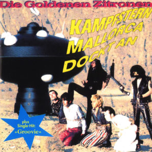 Die goldenen Zitronen - Kampfstern, Mallorca, Dockt an