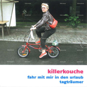 Killerkouche - Fahr mit mir in den Urlaub Tagträumer