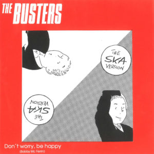 The Busters - Don´t worry, be happy