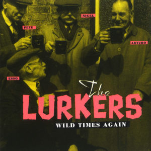 The Lurkers - Wild times again